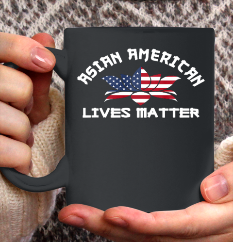 Asian American Lives Matter US Flag Lotus Flower Stop Hate Ceramic Mug 11oz