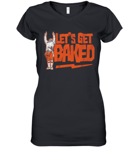 Cleveland Let'S Get Baked Cleveland Women's V-Neck T-Shirt