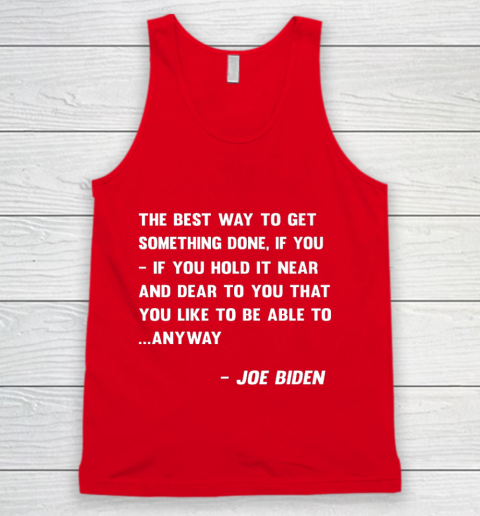 Funny Joe Biden Anyway Quote Speech 2021 Press Conference Tank Top - Image 6
