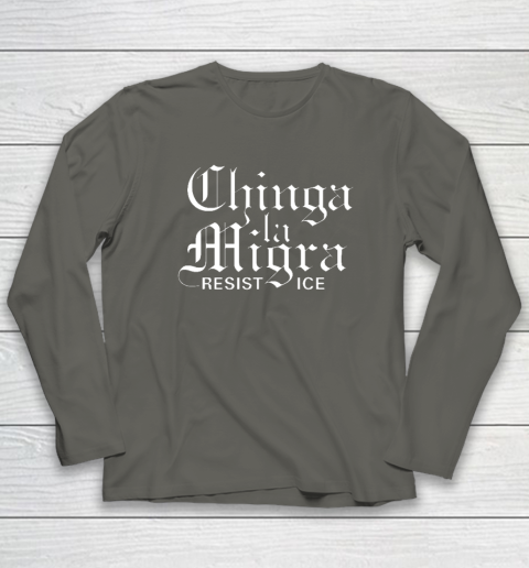 Chinga La Migra Long Sleeve T-Shirt 4