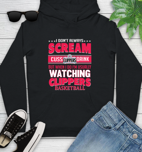 LA Clippers NBA Basketball I Scream Cuss Drink When I'm Watching My Team Youth Hoodie