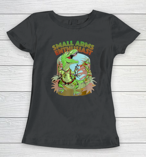 Small Arms Enthusiast Funny T rex Dinosaur Gun Women's T-Shirt