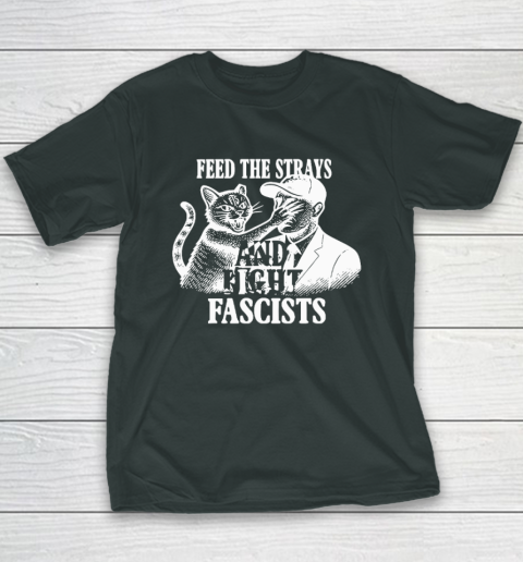 Feed The Strays And Fight Fascists Youth T-Shirt 3