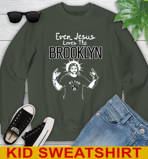 Brooklyn Nets NBA Basketball Even Jesus Loves The Brooklyn Shirt Youth Sweatshirt 8