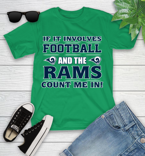 NFL If It Involves Football And The Los Angeles Rams Count Me In Sports Youth T-Shirt 6