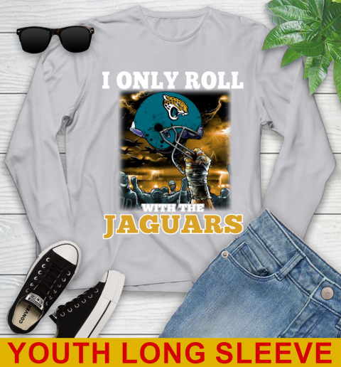 Jacksonville Jaguars NFL Football I Only Roll With My Team Sports Youth Long Sleeve 5