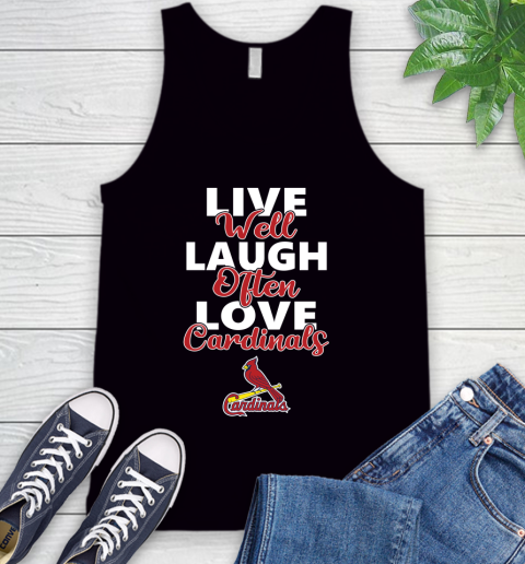 MLB Baseball St.Louis Cardinals Live Well Laugh Often Love Shirt Tank Top