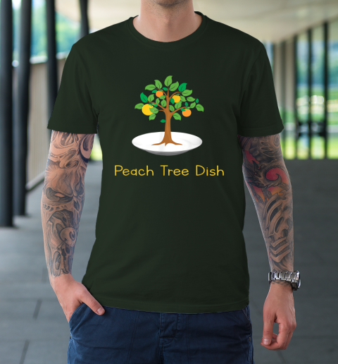 Peach Tree Dish Sarcastic Witty Humor Petri Dish T-Shirt 3