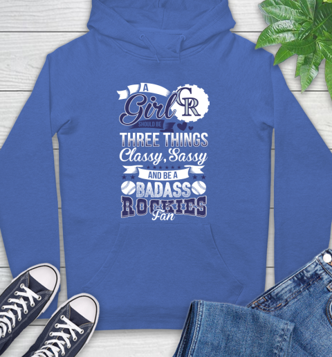 Colorado Rockies MLB Baseball A Girl Should Be Three Things Classy Sassy And A Be Badass Fan Hoodie 9
