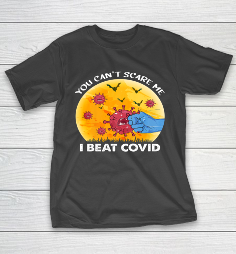 You Can't Scare Me I Beat COVID Survivor Doctor Nurse Halloween T-Shirt