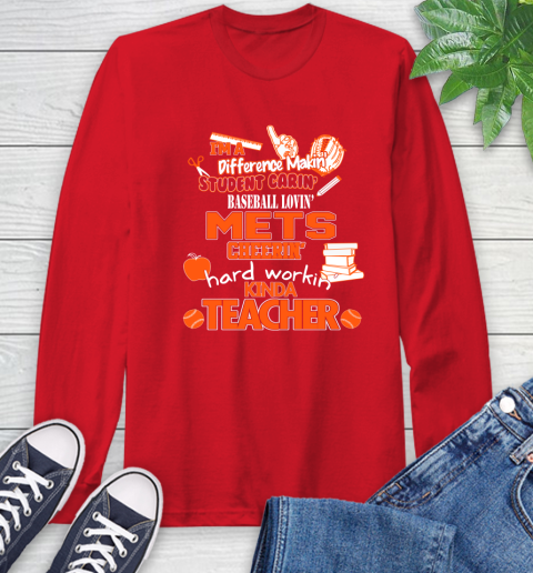 New York Mets MLB I'm A Difference Making Student Caring Baseball Loving Kinda Teacher Long Sleeve T-Shirt 11