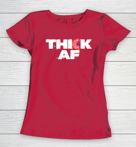 Thick AF Funny Donut Fitness Weightlifting Women's T-Shirt 7