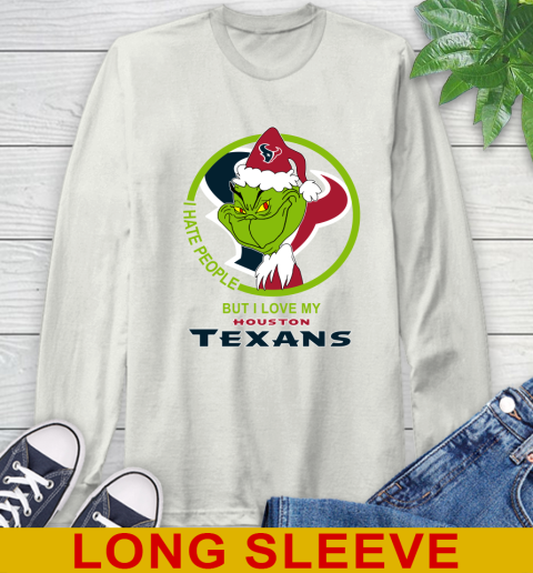 Houston Texans NFL Christmas Grinch I Hate People But I Love My Favorite Football Team Long Sleeve T-Shirt 12