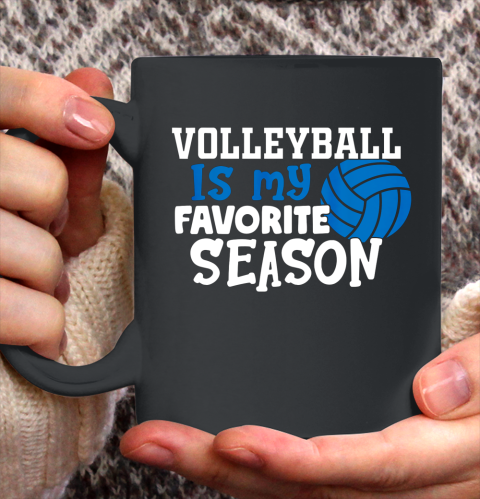 Volleyball Is My Favorite Season Volleyball Team Gifts Ceramic Mug 11oz