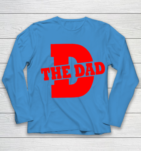 Father's Day Funny Gift Ideas Apparel daddy dad fathers day papa gift  family love T Shirt Long Sleeve T-Shirt