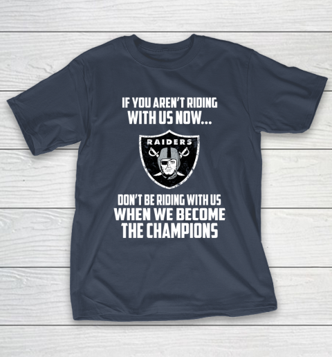 NFL Oakland Raiders Football We Become The Champions T-Shirt 3