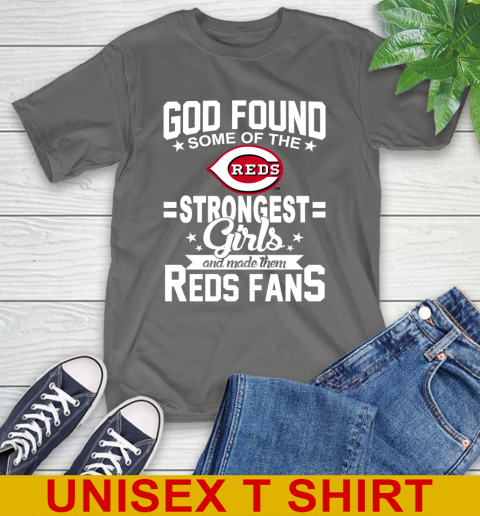 Cincinnati Reds MLB Baseball God Found Some Of The Strongest Girls Adoring Fans T-Shirt 10
