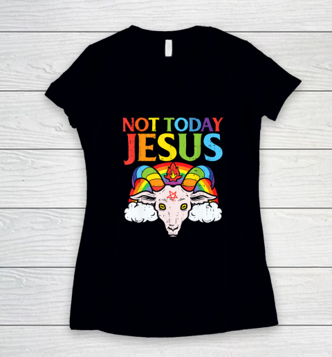 Not Today Jesus Satan Goat Satanic Rainbow Satanism Women's V-Neck T-Shirt
