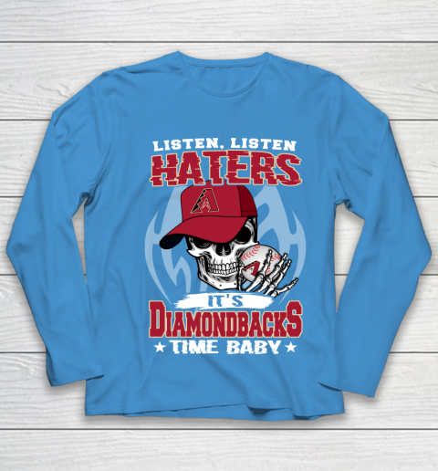 Listen Haters It is DIAMONDBACKS Time Baby MLB Youth Long Sleeve 5