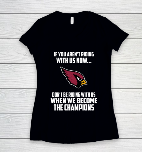 NFL Arizona Cardinals Football We Become The Champions Women's V-Neck T-Shirt