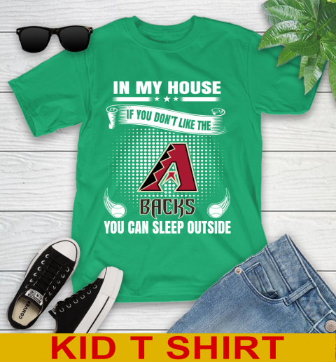 Arizona Diamondbacks MLB Baseball In My House If You Don't Like The Backs You Can Sleep Outside Shirt Youth T-Shirt 7