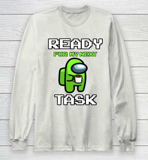 Among Us Shirt Ready For Work Green Long Sleeve T-Shirt 9
