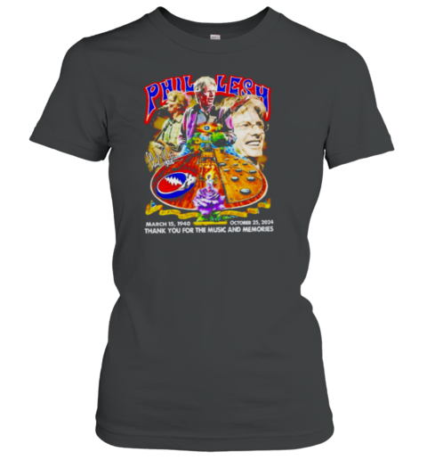 Phil Lesh March 15 1940 October 25, 2024 signature thank you for the music and memories Women's T-Shirt