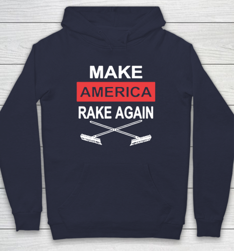 Make America Rake Again Hoodie 2