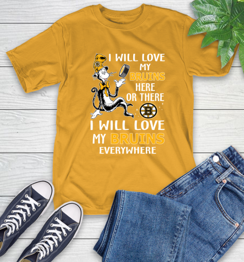NHL Hockey Boston Bruins I Will Love My Bruins Everywhere Dr Seuss Shirt T-Shirt 2