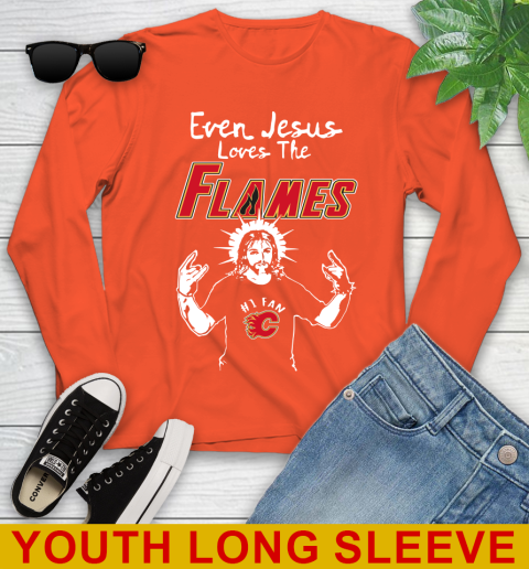 Calgary Flames NHL Hockey Even Jesus Loves The Flames Shirt Youth Long Sleeve 3
