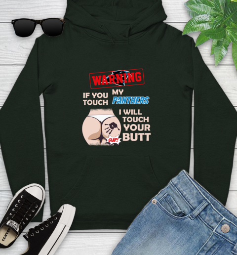Carolina Panthers NFL Football Warning If You Touch My Team I Will Touch My Butt Youth Hoodie 14