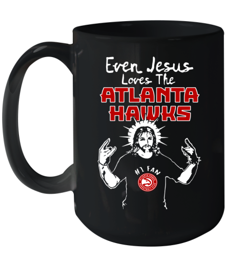 Atlanta Hawks NBA Basketball Even Jesus Loves The Hawks Shirt Ceramic Mug 15oz