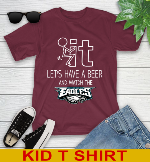 Philadelphia Eagles Football NFL Let's Have A Beer And Watch Your Team Sports Youth T-Shirt 5