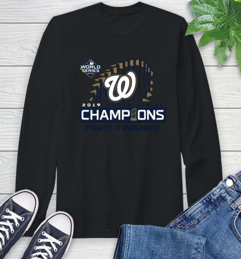 Finish The Fight Washington Nationals World Series Long Sleeve T