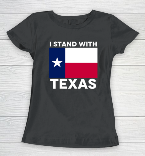 I Stand With Texas Women's T-Shirt