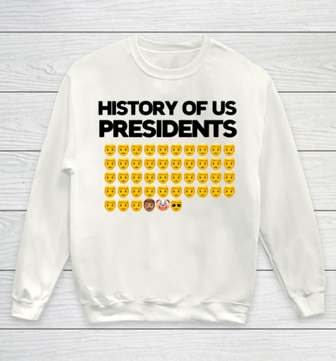 History of US Presidents funny anti Trump Youth Sweatshirt