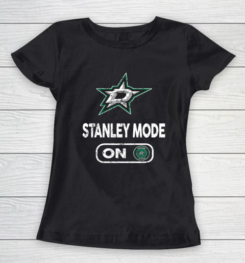Dallas Stars Stanley Mode On Women's T-Shirt