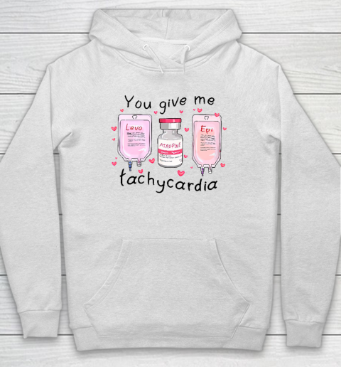 You Give Me Tachycardia Funny ICU Nurse Life Valentines Day Hoodie