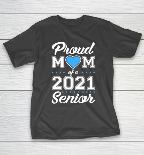 Proud Mom of a 2021 Senior T-Shirt
