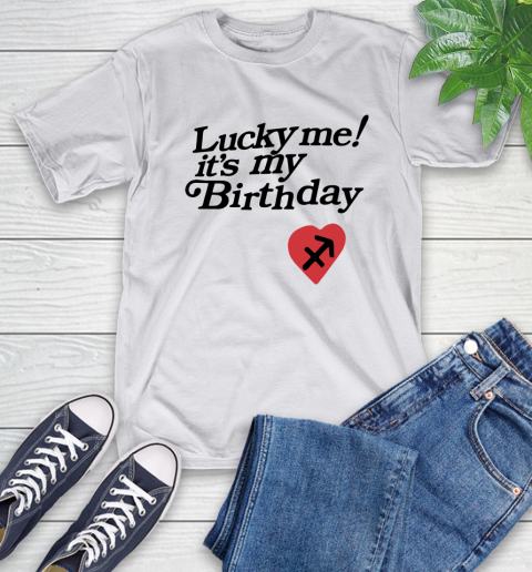 Lucky me it's my birthday shirt 11