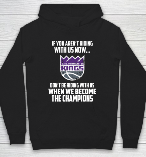 NBA Sacramento Kings Basketball We Become The Champions Hoodie