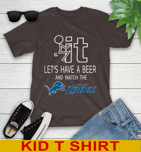 Detroit Lions Football NFL Let's Have A Beer And Watch Your Team Sports Youth T-Shirt 6