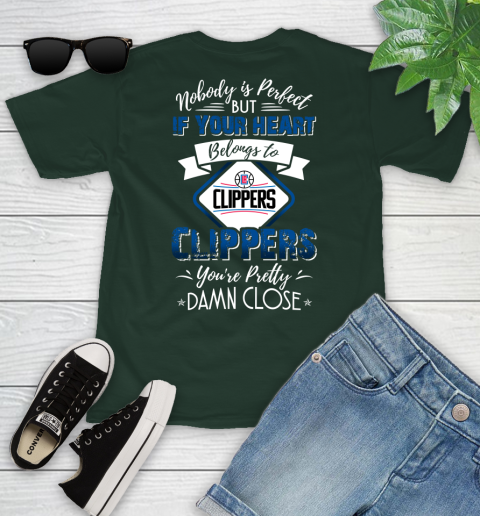 NBA Basketball LA Clippers Nobody Is Perfect But If Your Heart Belongs To Clippers You're Pretty Damn Close Shirt Youth T-Shirt 4
