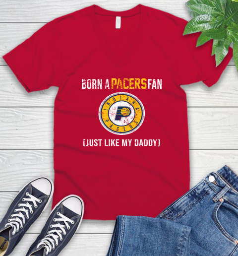 NBA Indiana Pacers Loyal Fan Just Like My Daddy Basketball Shirt V-Neck T-Shirt 6