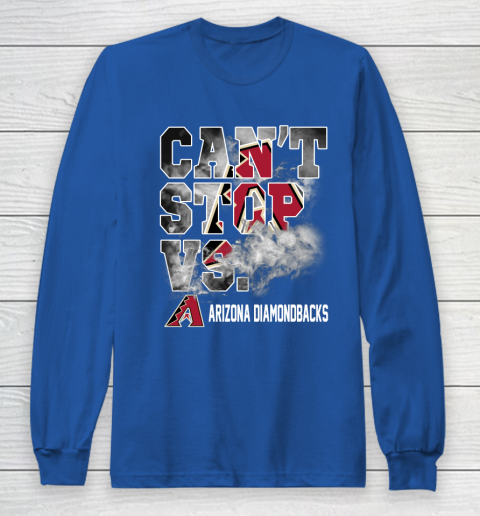 MLB Arizona Diamondbacks Baseball Can't Stop Vs Arizona Diamondbacks Long Sleeve T-Shirt 6