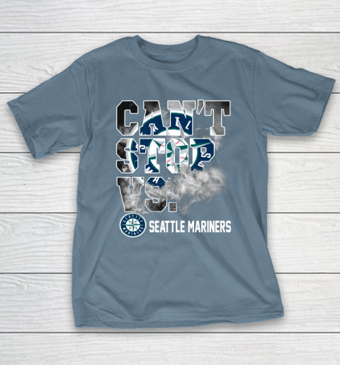 MLB Seattle Mariners Baseball Can't Stop Vs Mariners T-Shirt 6