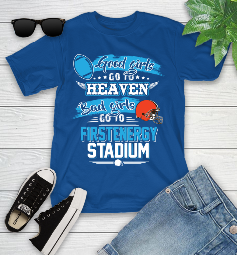 Cleveland Browns NFL Bad Girls Go To Firstenergy Stadium Shirt Youth T-Shirt 12