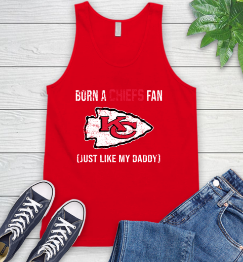 NFL Kansas City Chiefs Football Loyal Fan Just Like My Daddy Shirt Tank Top 5