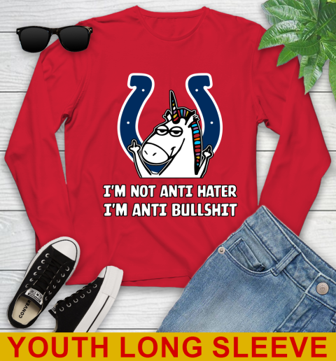 Indianapolis Colts NFL Football Unicorn I'm Not Anti Hater I'm Anti Bullshit Youth Long Sleeve 11