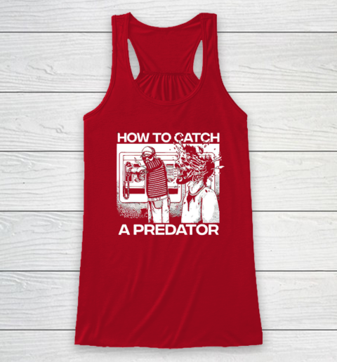 How To Catch A Predator Racerback Tank 3